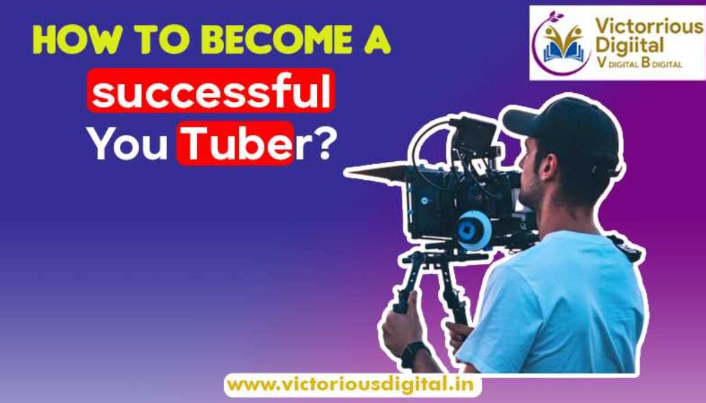 How to Become a Successful YouTuber Blog