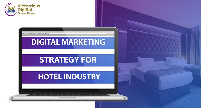 Digital Marketing Strategy For Hotel Industry