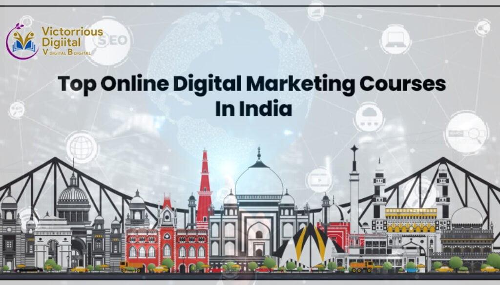 top online digital marketing courses in India