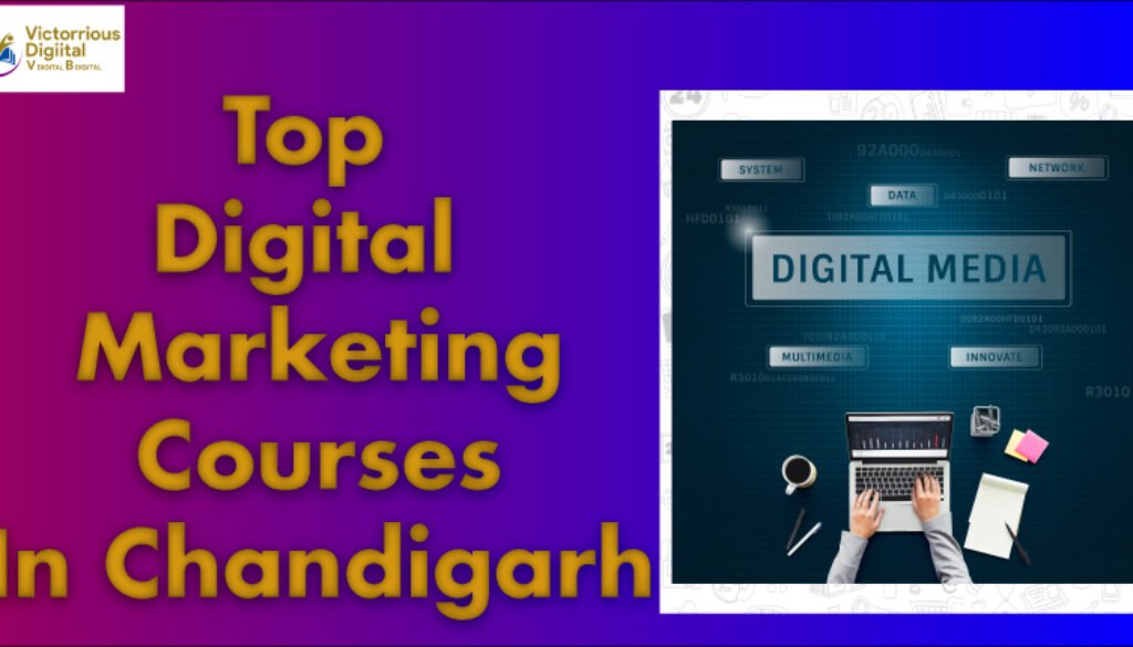 TOP 7 DIGITAL MARKETING COURSES IN CHANDIGARH