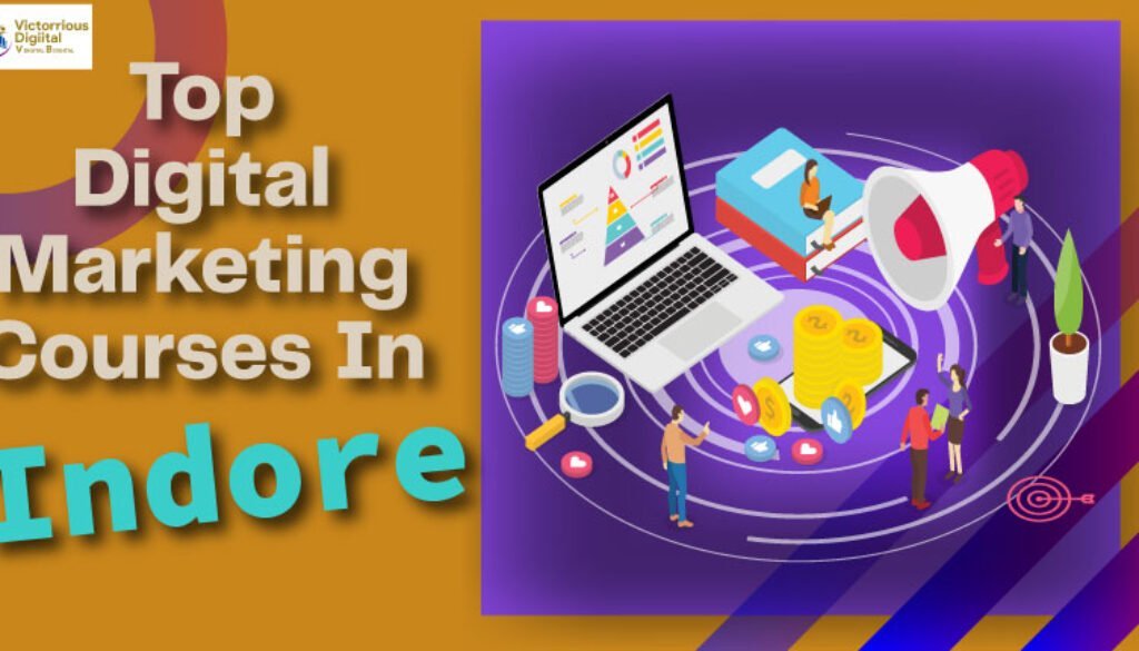 Top digital marketing courses in Indore