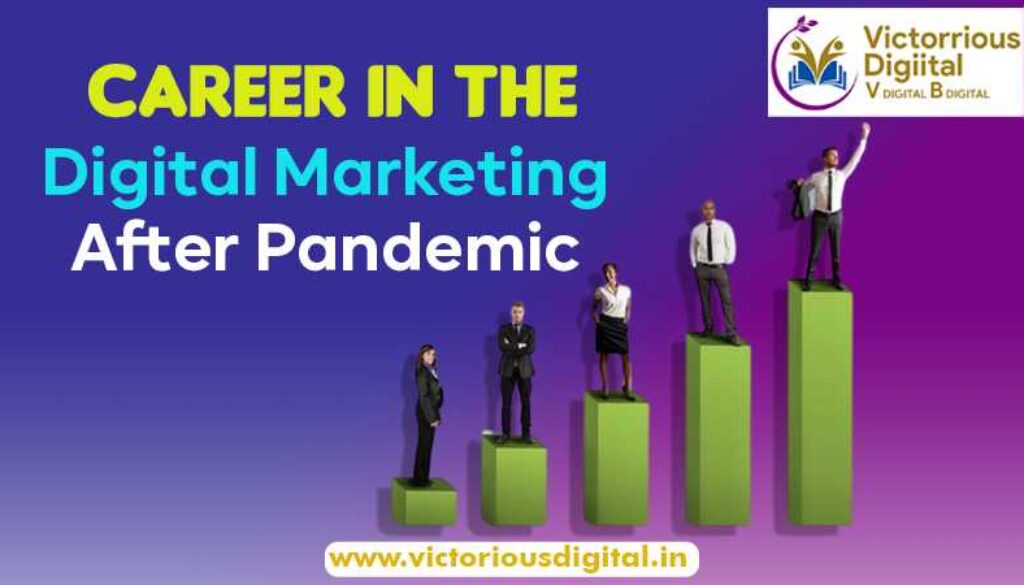 Careers In The Digital Marketing After Pandemic