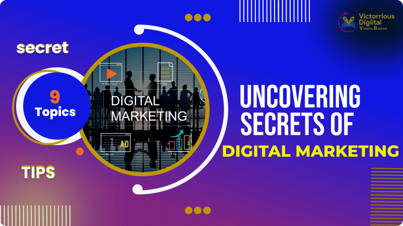 Secrets of Digital Marketing - Victorious Digital