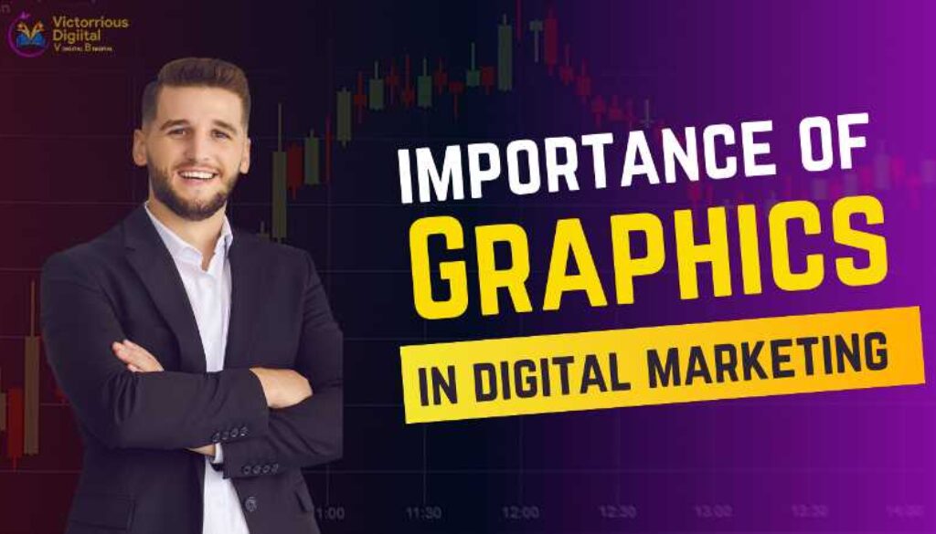 Importance of Graphic Design in Digital Marketing - Victorious Digital