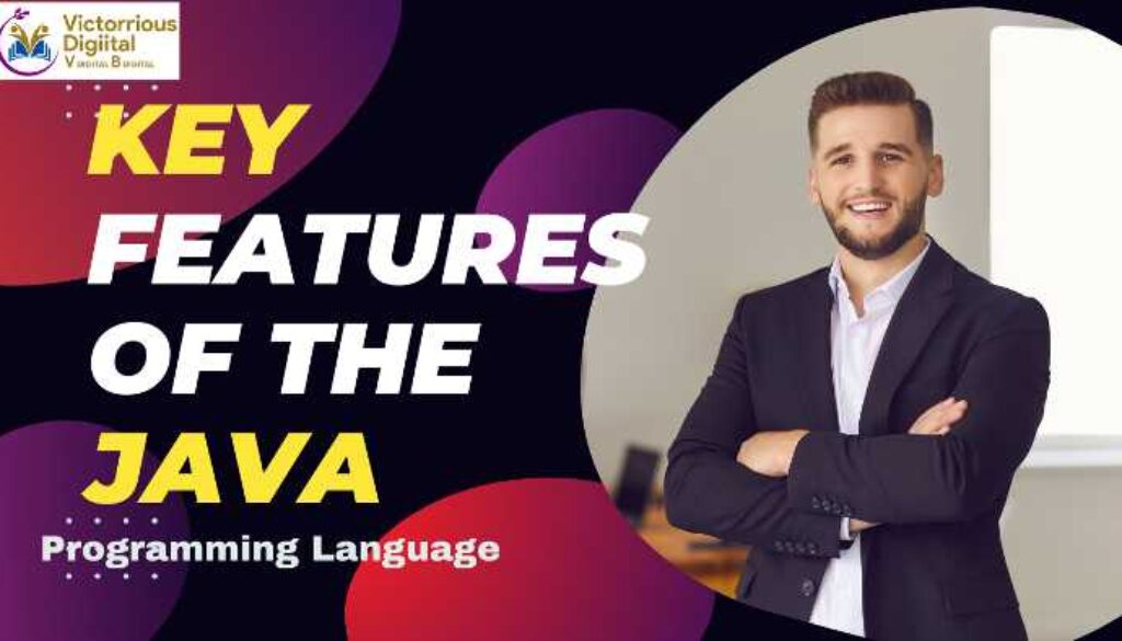 Key Features of the Java Programming Language - Victorious Digital