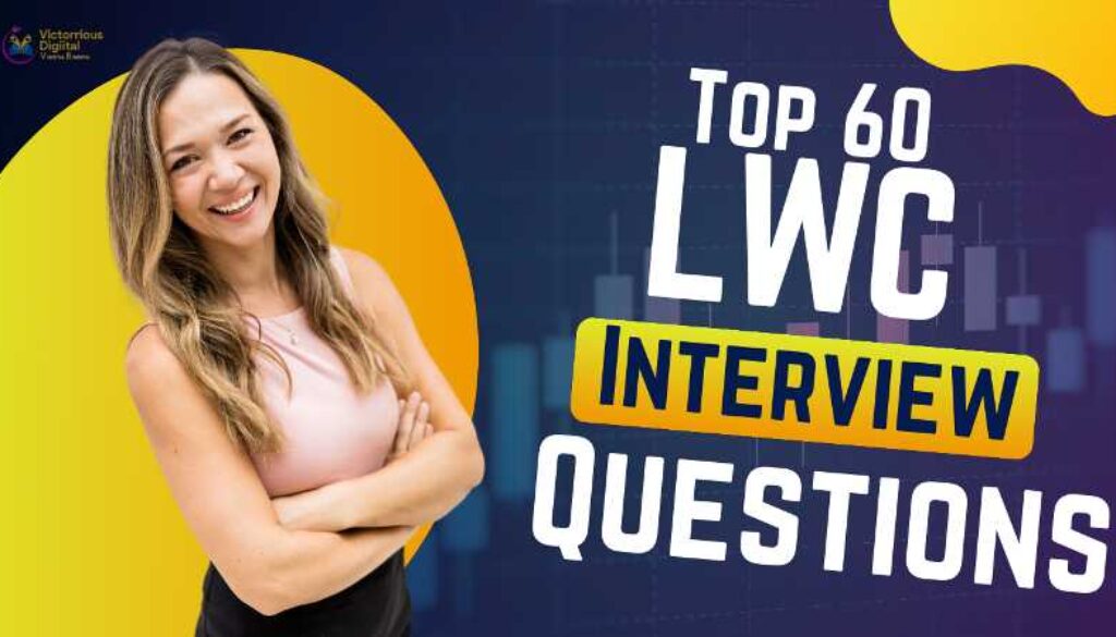 Top 60 LWC Interview Questions