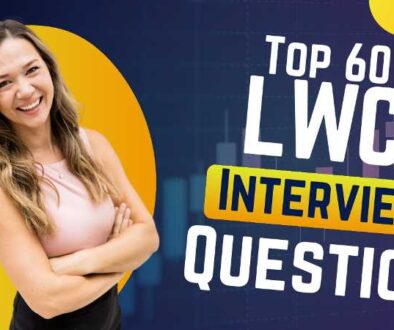 Top 60 LWC Interview Questions