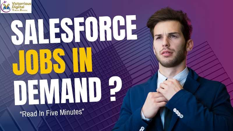 Are Salesforce Jobs in Demand? - Victorious Digital