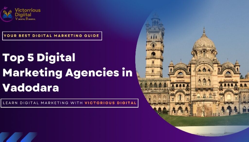 Top 5 Digital Ma. Agency in Vadodara