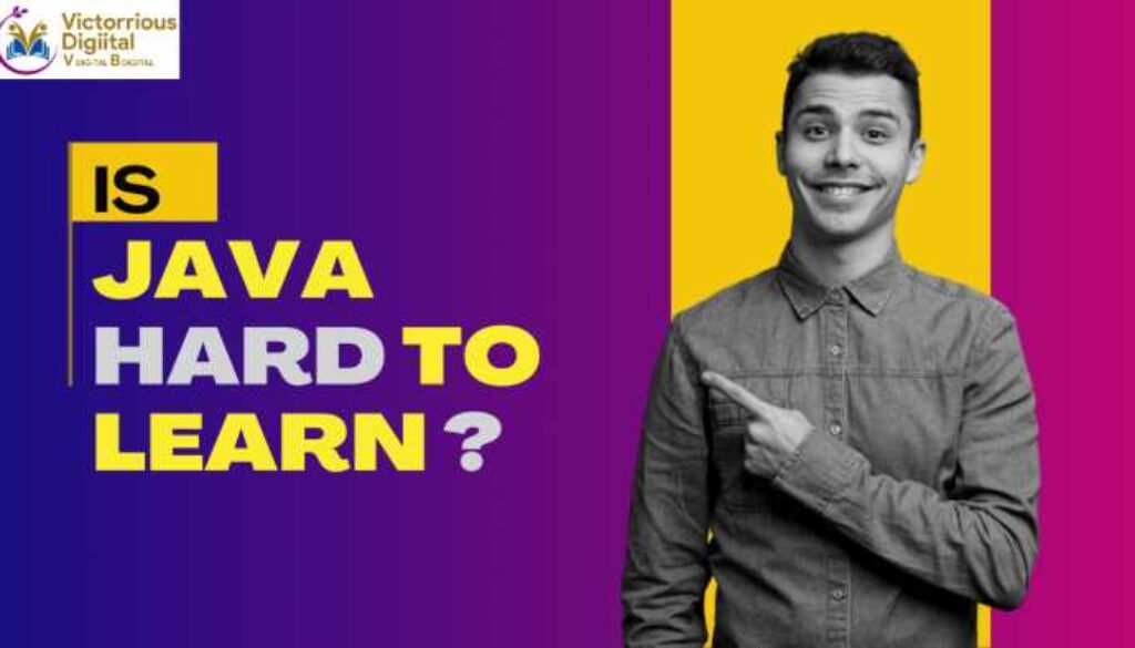 Is Java Hard To Learn? - Victorious Digital