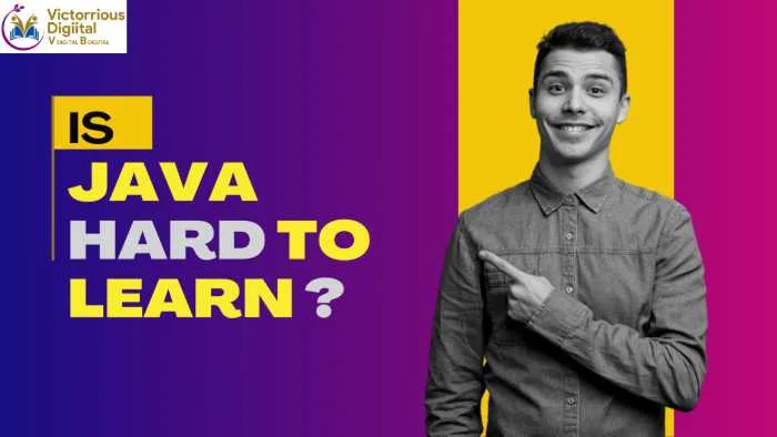 Is Java Hard To Learn? - Victorious Digital