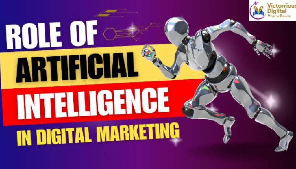 The Role of AI in Modern Digital Marketing - Victorious Digital