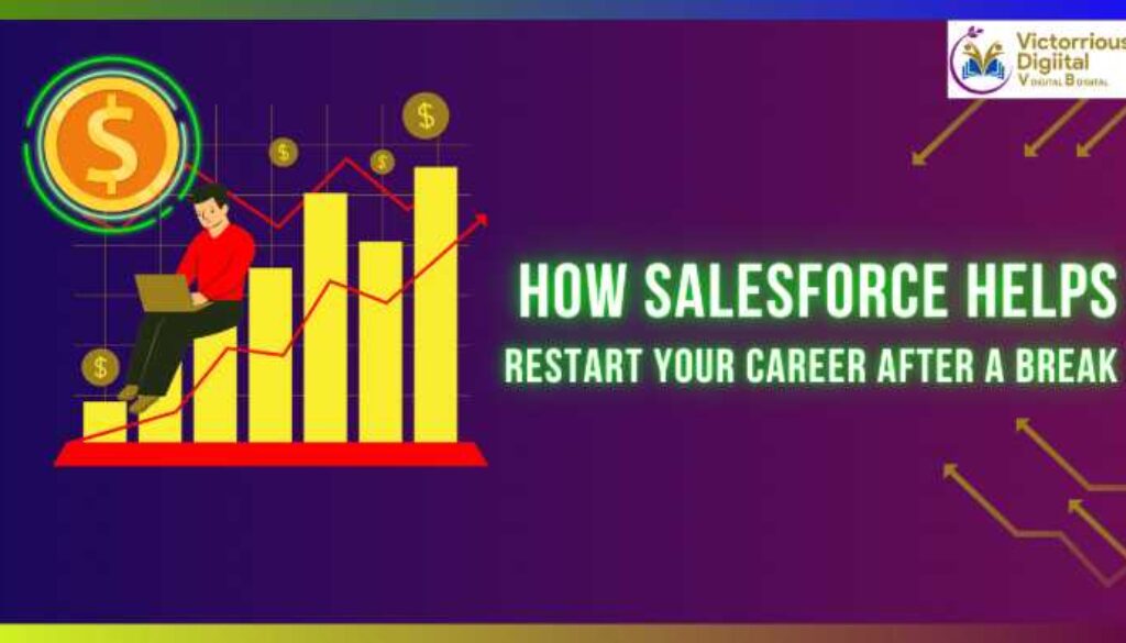 Restart Your Career with Salesforce - Victorious Digital