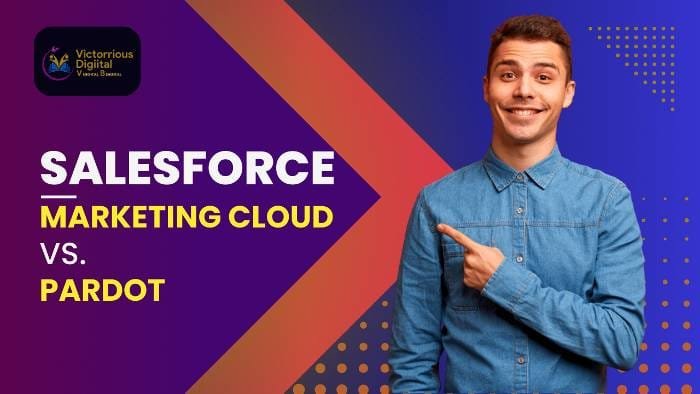 Salesforce Marketing Cloude vs Pardot - Victorious Digital