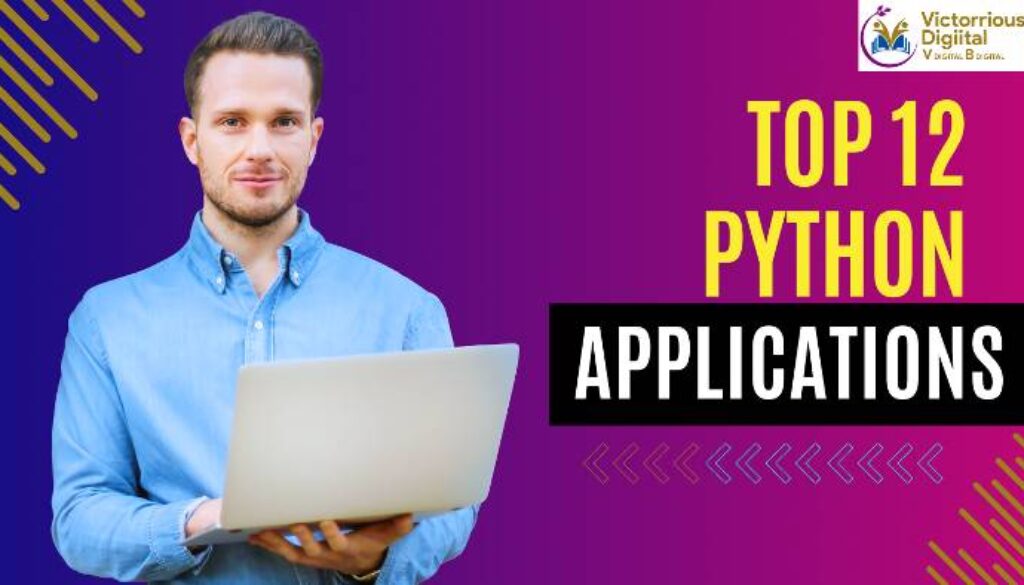 Top 12 Fascinating Python Applications in the Real World