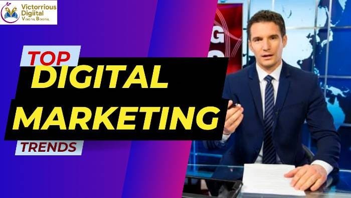 Top Digital Marketing Trends 2025 - Victorious Digital