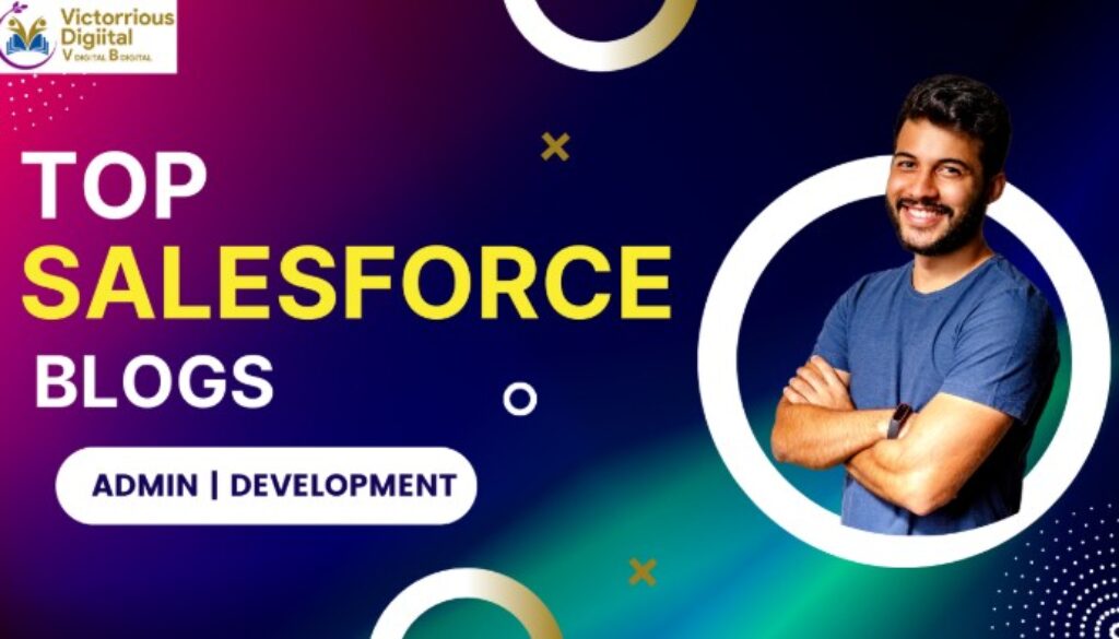 top salesforce blogs admin & development - victorious digital