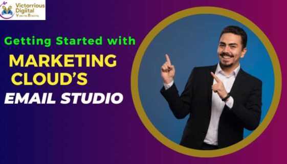 Getting Started with Marketing Cloud’s Email Studio