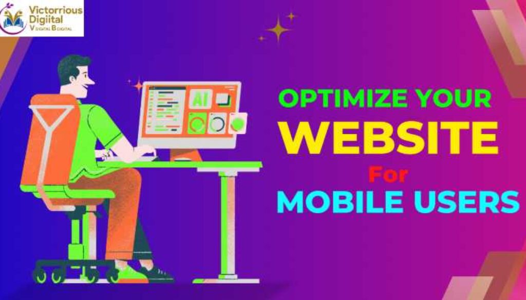 How to Optimize Your Website for Mobile Users - Victorious Digital