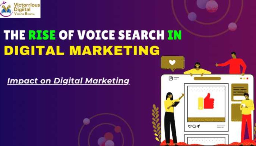 The Rise of Voice Search and Its Impact on Digital Marketing