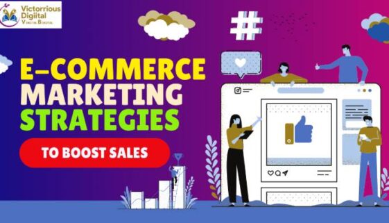 E-commerce Marketing Strategies to Boost Sales - Victorious Digital