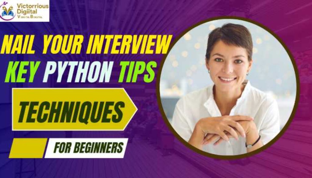 Key Python Tips and Techniques for Beginners - Victorious Digital