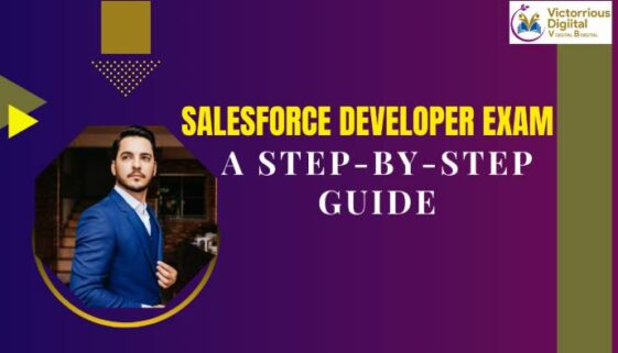 Salesforce Developer Exam Process & Eligibility - Victorious Digital