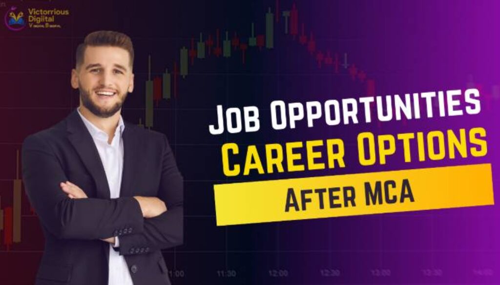 Job Opportunities and Career Options After MCA