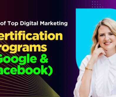 List of Top Digital Marketing Certification Programs (Google & Facebook)