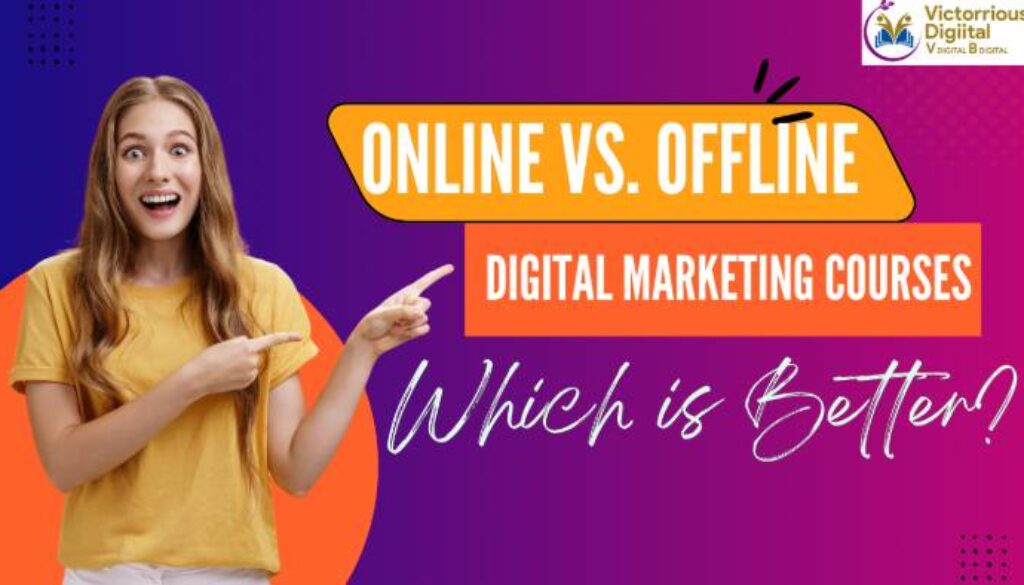 online vs offline digital marketing courses