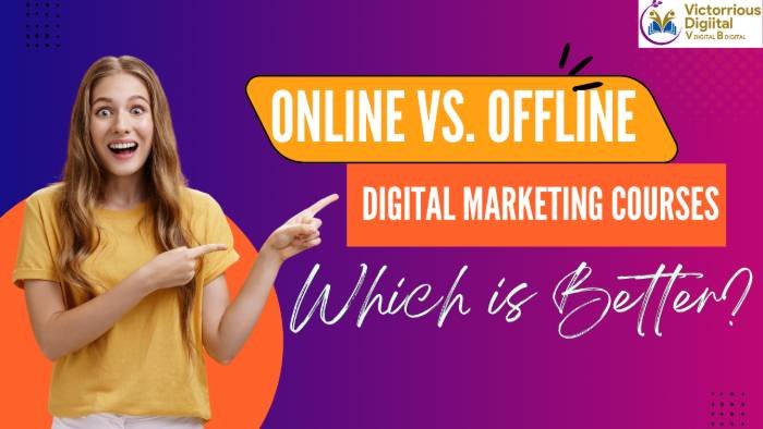online vs offline digital marketing courses - Victorious Digital