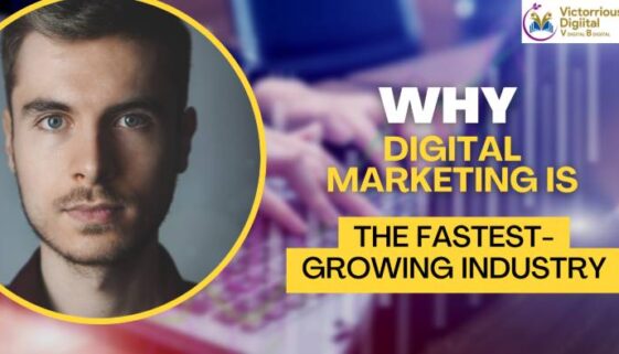 Why Digital Marketing is the Fastest-Growing Industry in 2025 - Victorious Digital