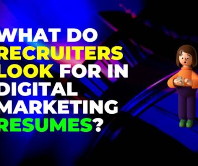 What Do Recruiters Look for in Digital Marketing Resumes