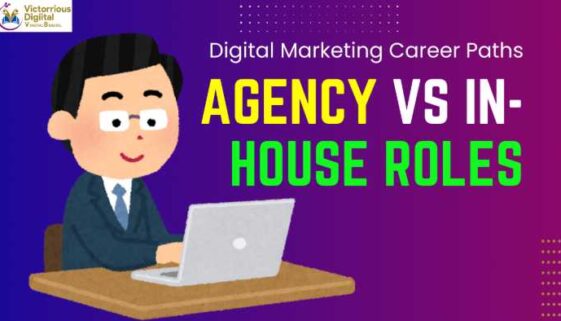 Digital marketing agency vs in house roles - Victorious Digital