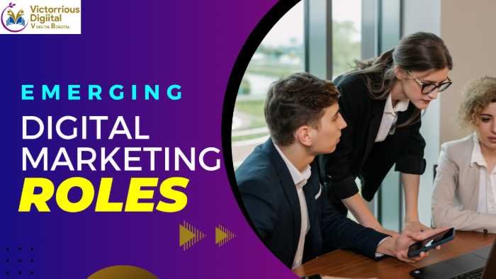 Emerging Digital Marketing Roles You Should Know About - Victorious Digital