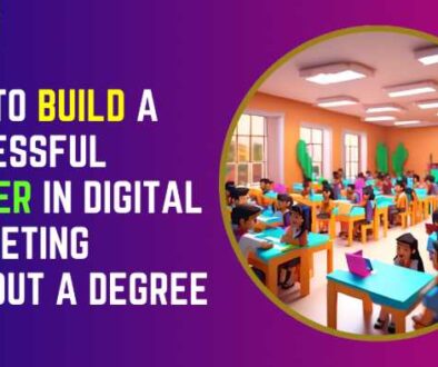 How to Build a Successful Career in Digital Marketing Without a Degree - Victorious Digital