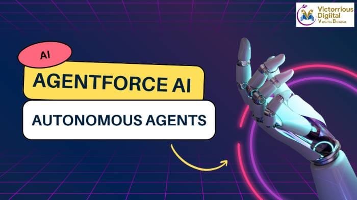 Agentforce AI Empowering Sales and Service Teams with Autonomous Agents - Victorious Digital