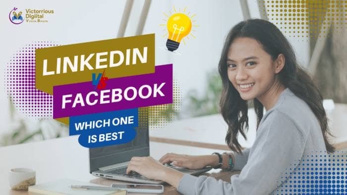 linkedin vs Facebook - Victorious Digital