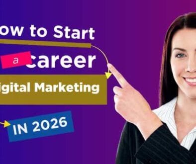 How to Start a Career in Digital Marketing?